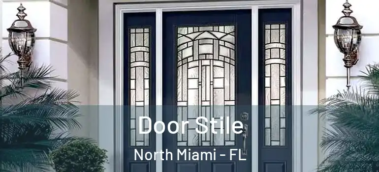  Door Stile North Miami - FL