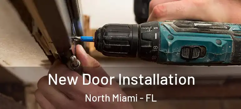  New Door Installation North Miami - FL