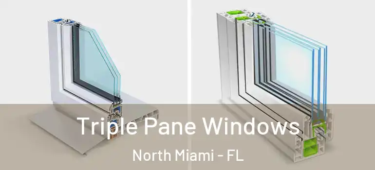  Triple Pane Windows North Miami - FL